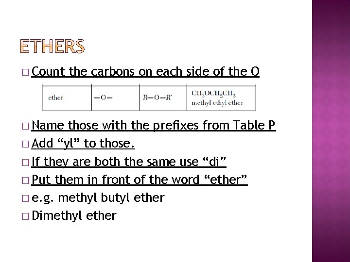 � Count � Name the carbons on each side of the O those with