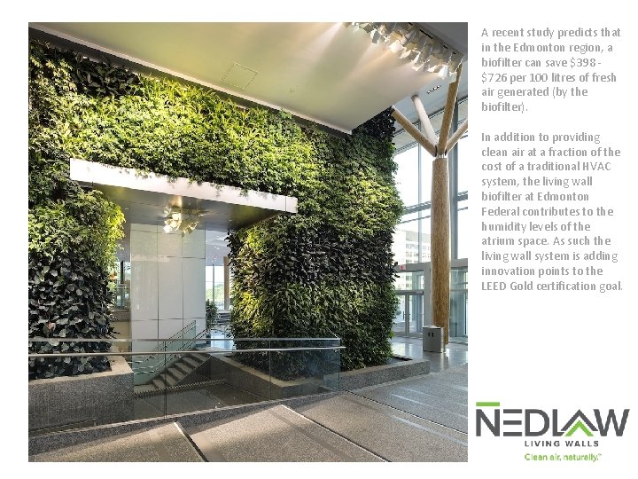 A recent study predicts that in the Edmonton region, a biofilter can save $398