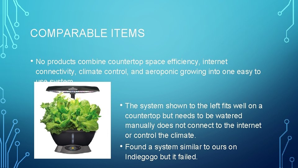 COMPARABLE ITEMS • No products combine countertop space efficiency, internet connectivity, climate control, and