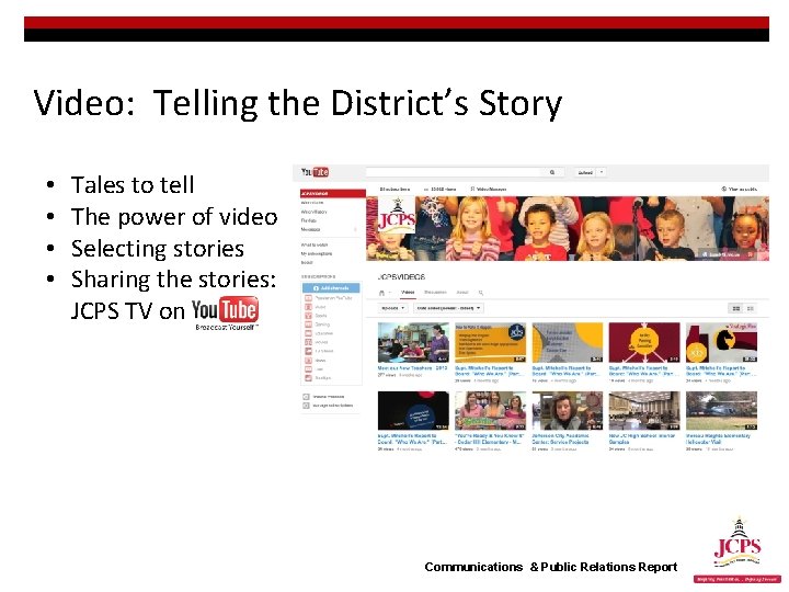 Video: Telling the District’s Story • • Tales to tell The power of video