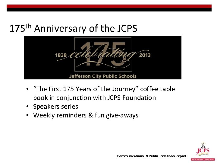 175 th Anniversary of the JCPS • “The First 175 Years of the Journey”