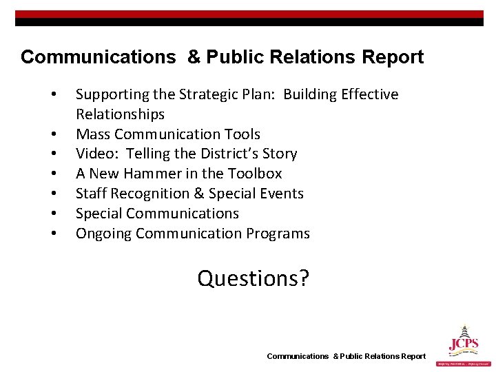 Communications & Public Relations Report • • Supporting the Strategic Plan: Building Effective Relationships