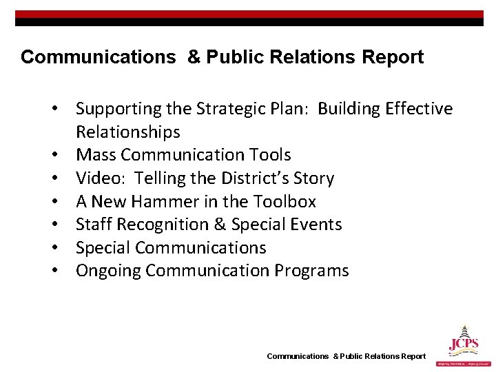 Communications & Public Relations Report • Supporting the Strategic Plan: Building Effective Relationships •