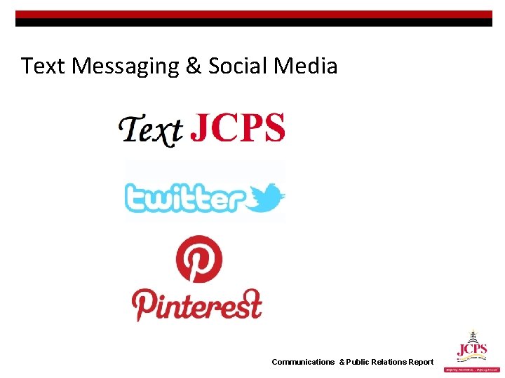 Text Messaging & Social Media Communications & Public Relations Report 