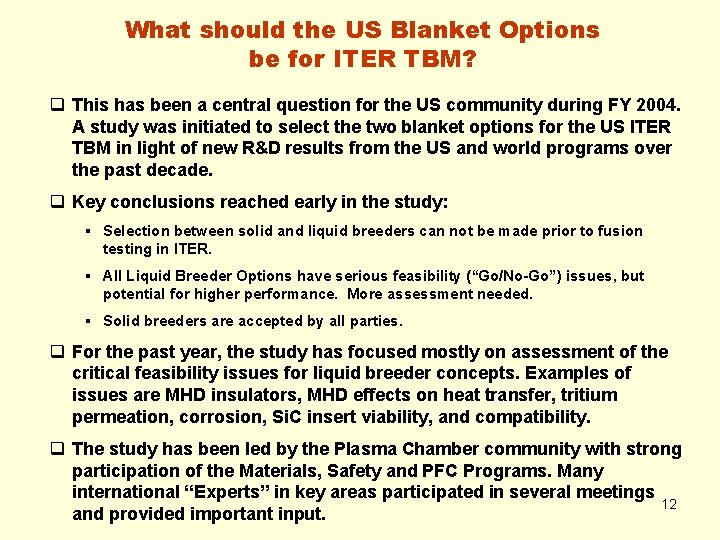What should the US Blanket Options be for ITER TBM? q This has been
