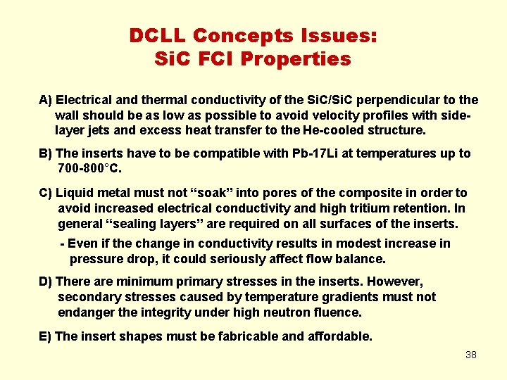 DCLL Concepts Issues: Si. C FCI Properties A) Electrical and thermal conductivity of the