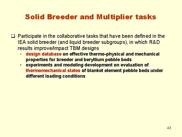 Solid Breeder and Multiplier tasks q Participate in the collaborative tasks that have been