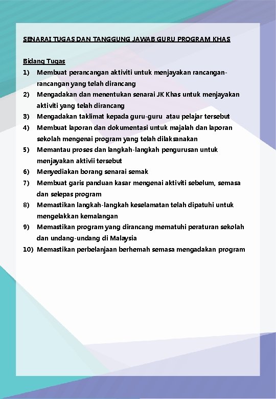 SENARAI TUGAS DAN TANGGUNG JAWAB GURU PROGRAM KHAS Bidang Tugas 1) Membuat perancangan aktiviti