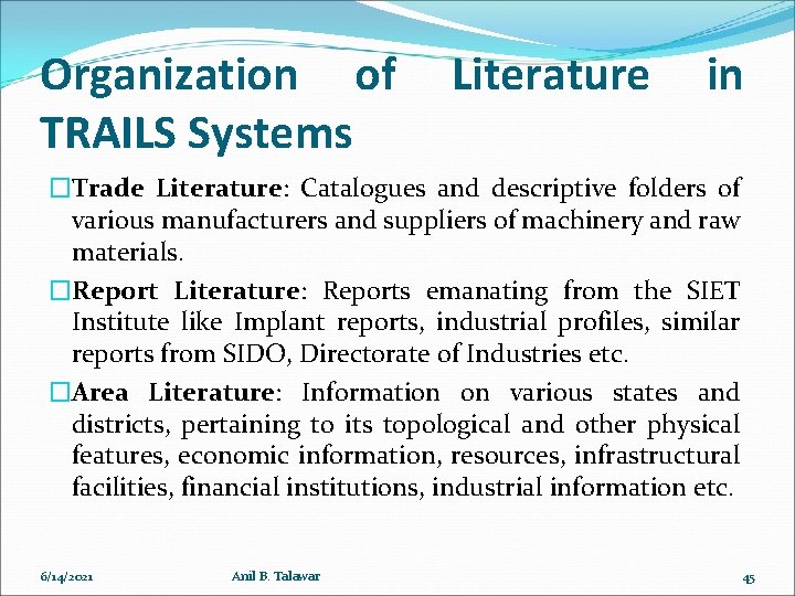 Organization of TRAILS Systems Literature in �Trade Literature: Catalogues and descriptive folders of various
