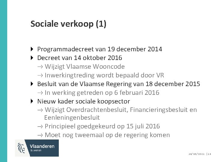 Sociale verkoop (1) Programmadecreet van 19 december 2014 Decreet van 14 oktober 2016 Wijzigt