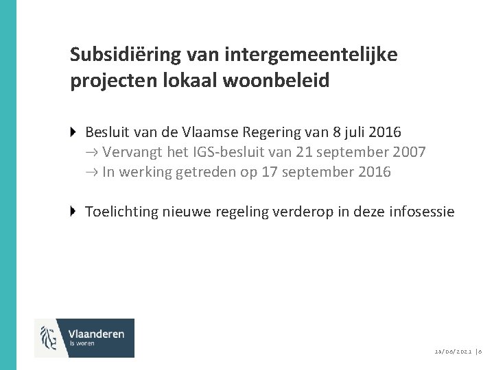 Subsidiëring van intergemeentelijke projecten lokaal woonbeleid Besluit van de Vlaamse Regering van 8 juli