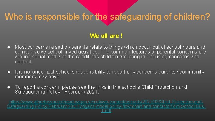 Who is responsible for the safeguarding of children? We all are ! ● Most