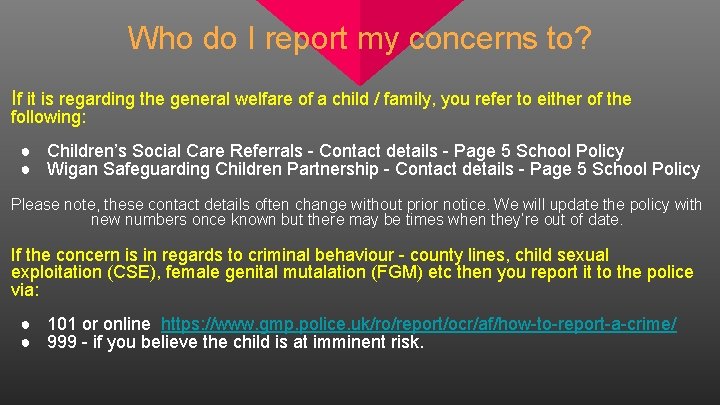 Who do I report my concerns to? If it is regarding the general welfare