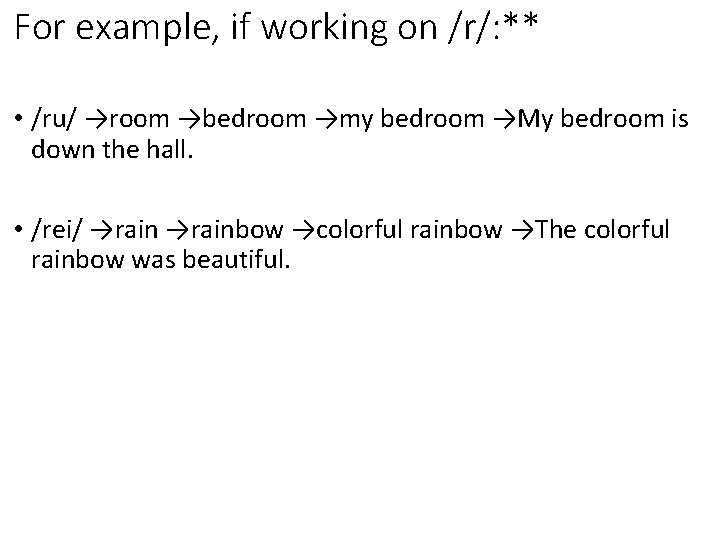 For example, if working on /r/: ** • /ru/ →room →bedroom →my bedroom →My