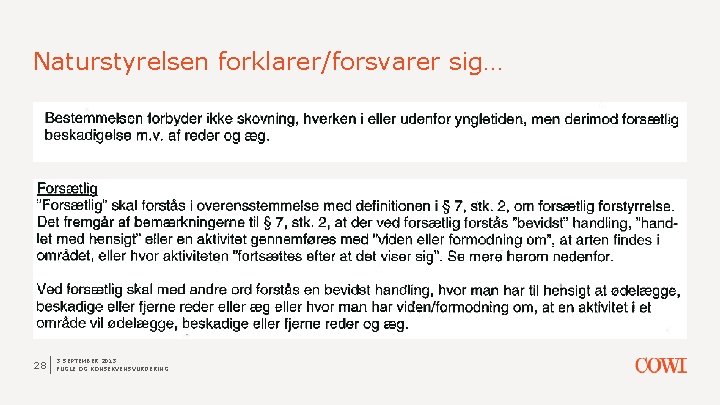 Naturstyrelsen forklarer/forsvarer sig… 28 3 SEPTEMBER 2013 FUGLE OG KONSEKVENSVURDERING 