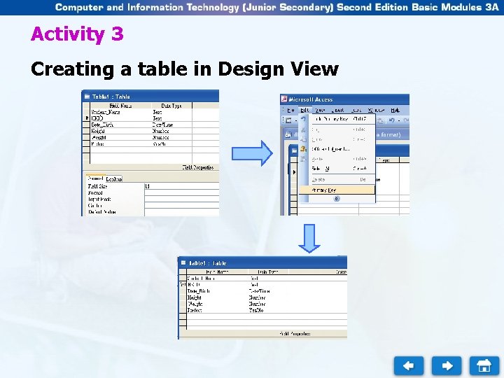 Activity 3 Creating a table in Design View Activity 3 Creating a table in Design View