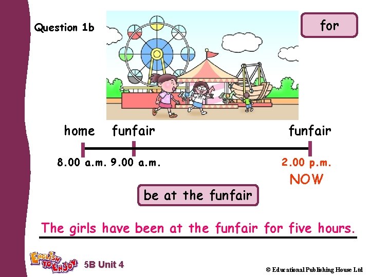 for Question 1 b home funfair 8. 00 a. m. 9. 00 a. m.