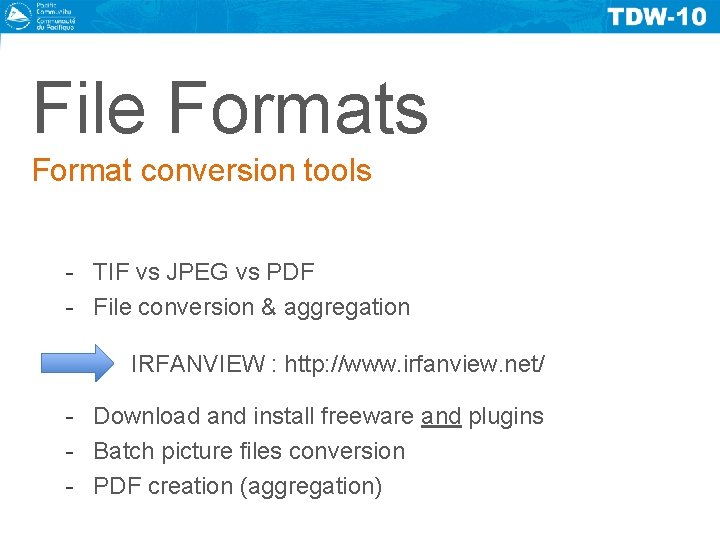 File Formats Format conversion tools - TIF vs JPEG vs PDF - File conversion