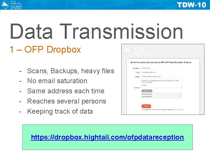 Data Transmission 1 – OFP Dropbox - Scans, Backups, heavy files No email saturation