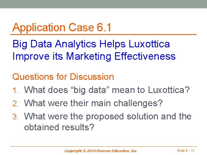 Application Case 6. 1 Big Data Analytics Helps Luxottica Improve its Marketing Effectiveness Questions