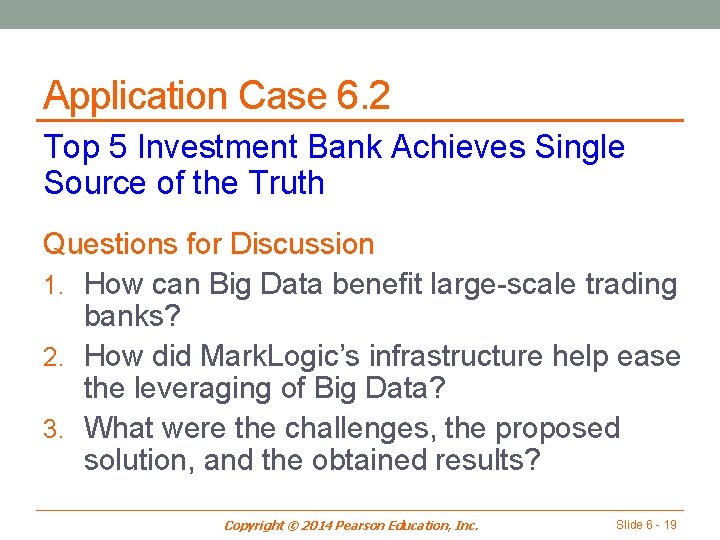 Application Case 6. 2 Top 5 Investment Bank Achieves Single Source of the Truth