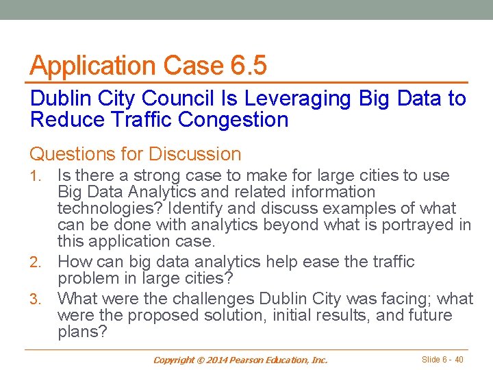 Application Case 6. 5 Dublin City Council Is Leveraging Big Data to Reduce Traffic