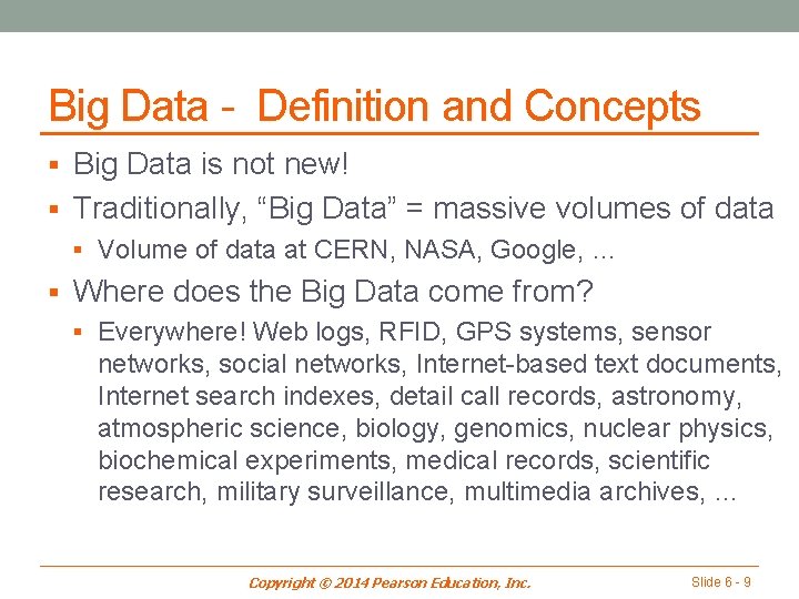 Big Data - Definition and Concepts § Big Data is not new! § Traditionally,