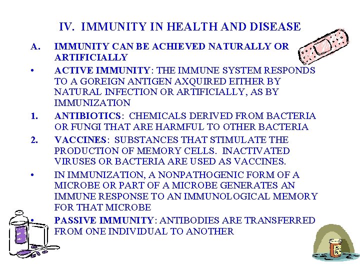 IV. IMMUNITY IN HEALTH AND DISEASE A. • 1. 2. • • IMMUNITY CAN