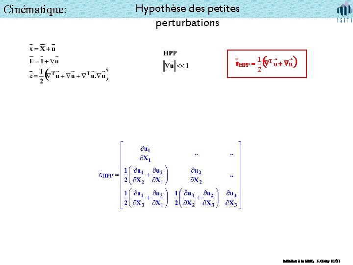Cinématique: Hypothèse des petites perturbations e HPP = ( 1 T Ñ u +