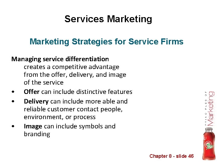 Services Marketing Strategies for Service Firms Managing service differentiation creates a competitive advantage from