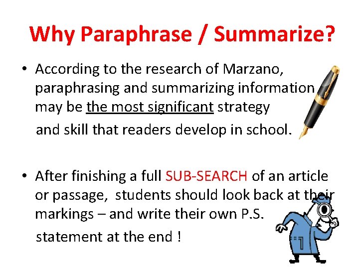 Why Paraphrase / Summarize? • According to the research of Marzano, paraphrasing and summarizing