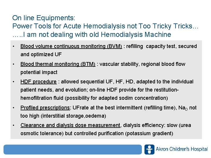 On line Equipments: Power Tools for Acute Hemodialysis not Too Tricky Tricks… …. .