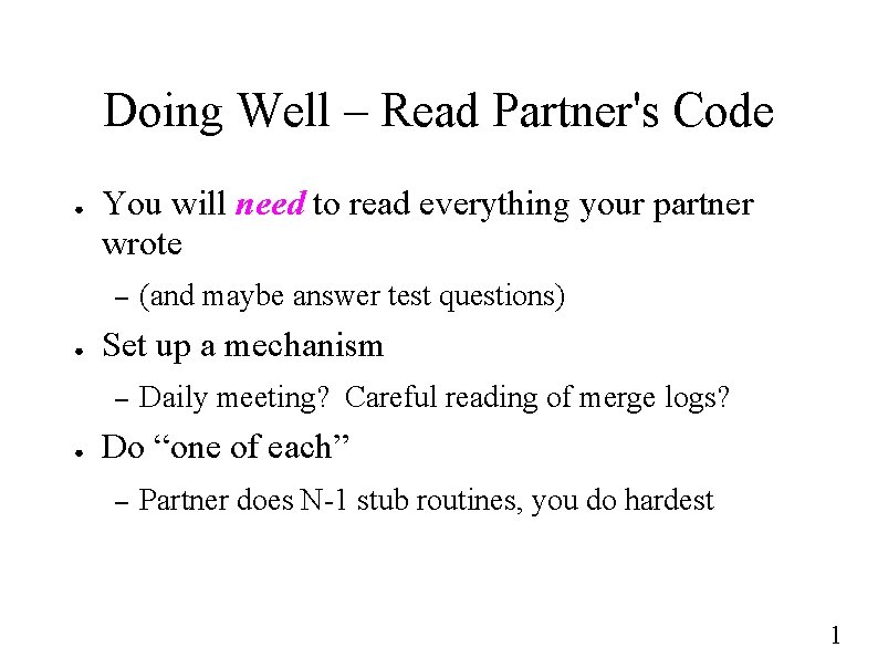 Doing Well – Read Partner's Code ● You will need to read everything your