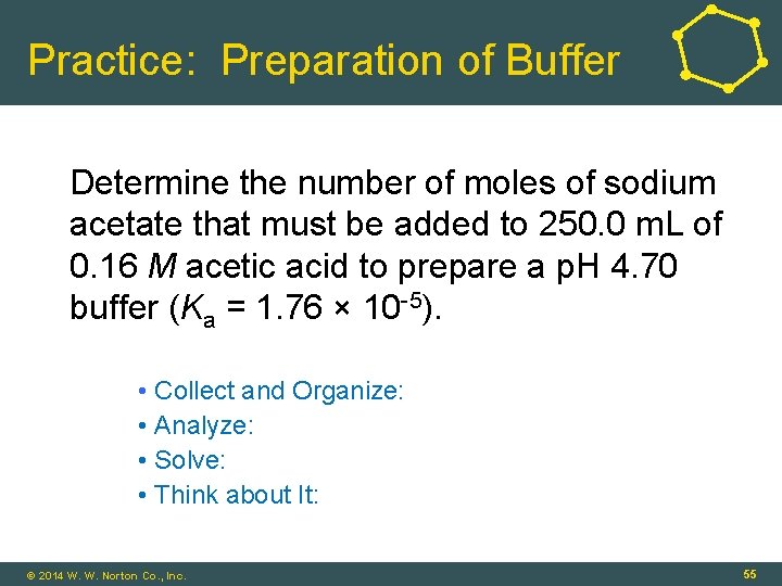 Practice: Preparation of Buffer Determine the number of moles of sodium acetate that must