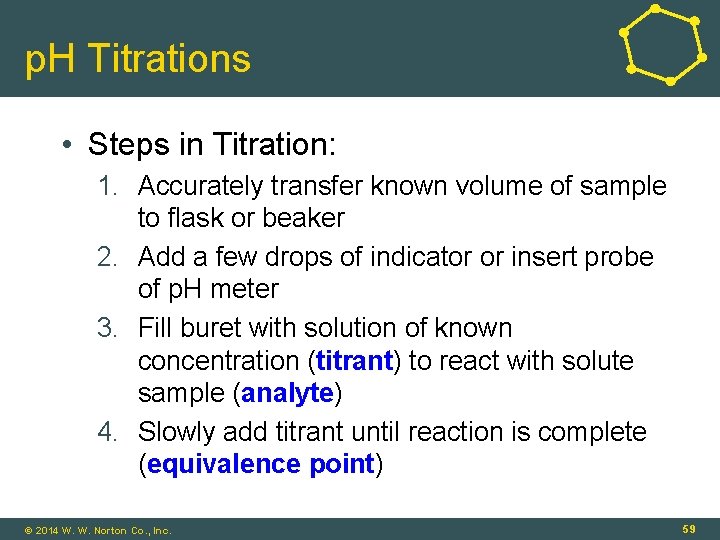 p. H Titrations • Steps in Titration: 1. Accurately transfer known volume of sample