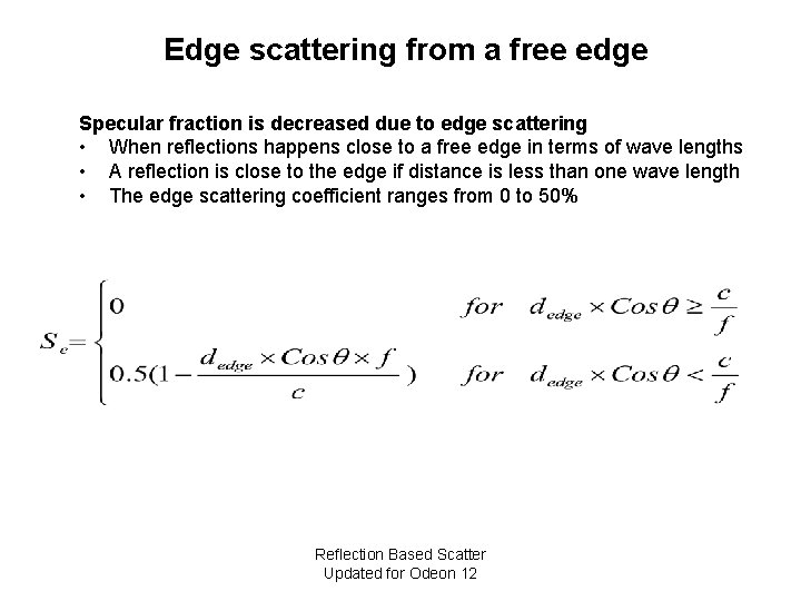 Edge scattering from a free edge Specular fraction is decreased due to edge scattering