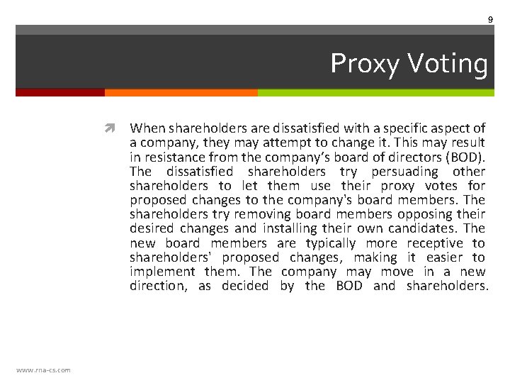 9 Proxy Voting When shareholders are dissatisfied with a specific aspect of a company,