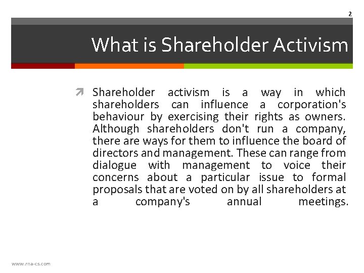 2 What is Shareholder Activism Shareholder activism is a way in which shareholders can