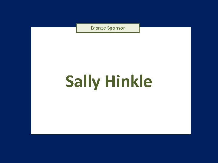 Bronze Sponsor Sally Hinkle 