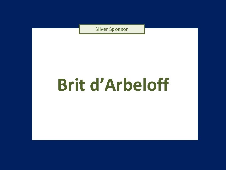 Silver Sponsor Brit d’Arbeloff 