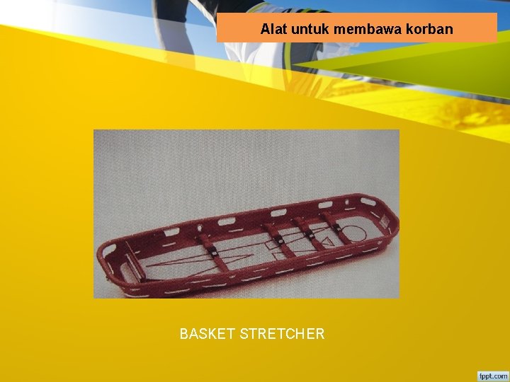 Alat untuk membawa korban BASKET STRETCHER 