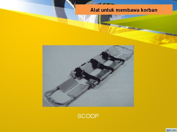 Alat untuk membawa korban SCOOP 