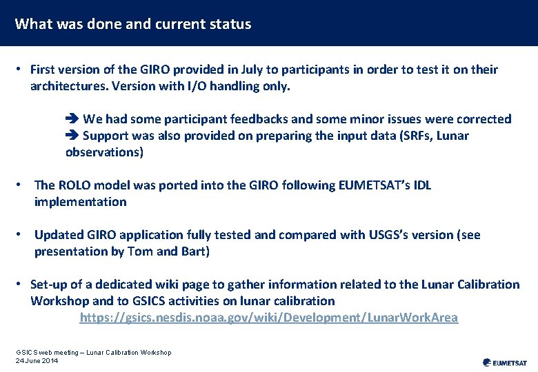 What was done and current status • First version of the GIRO provided in