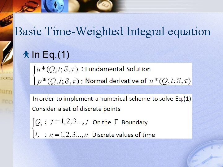 Basic Time-Weighted Integral equation In Eq. (1) 