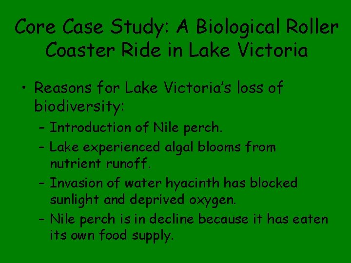 Core Case Study: A Biological Roller Coaster Ride in Lake Victoria • Reasons for