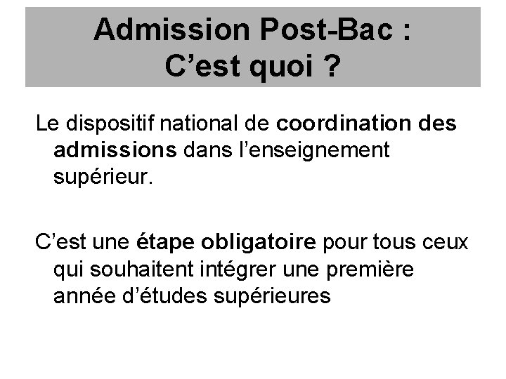 Admission Post-Bac : C’est quoi ? Le dispositif national de coordination des admissions dans