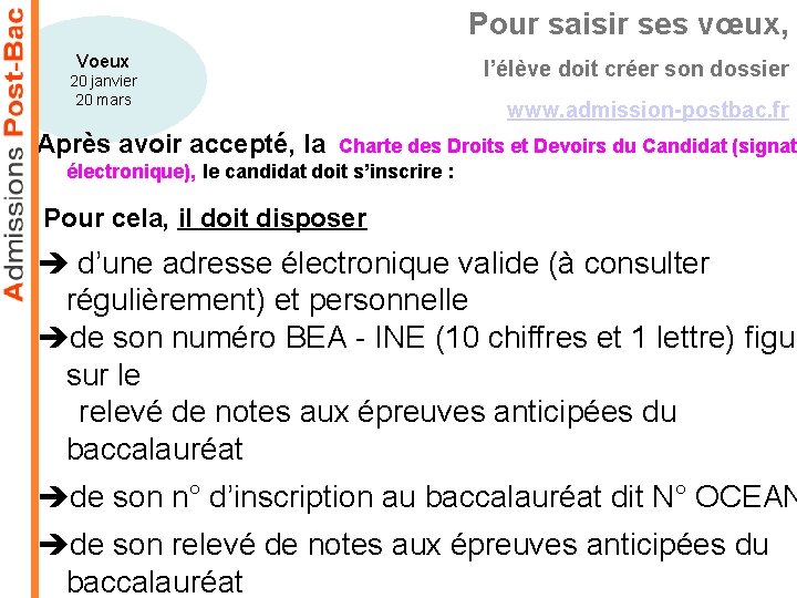 Pour saisir ses vœux, Voeux 20 janvier 20 mars l’élève doit créer son dossier