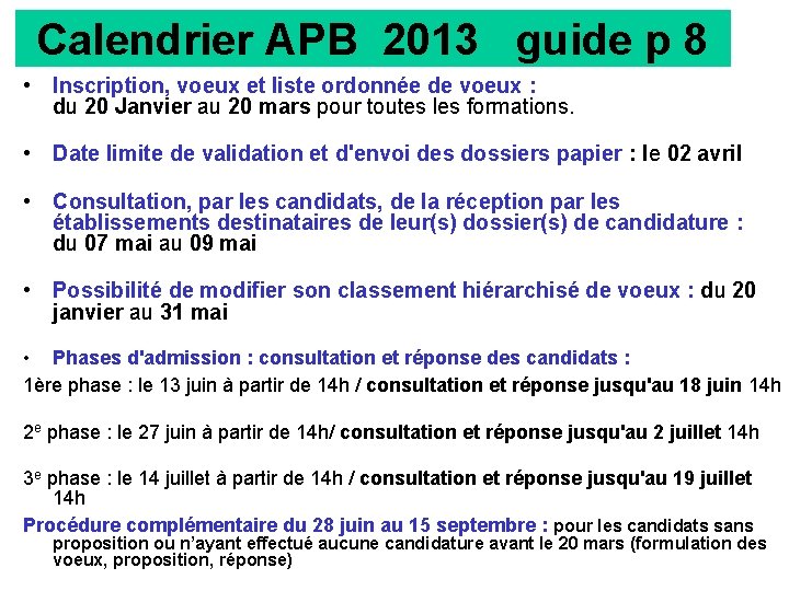 Calendrier APB 2013 guide p 8 • Inscription, voeux et liste ordonnée de voeux