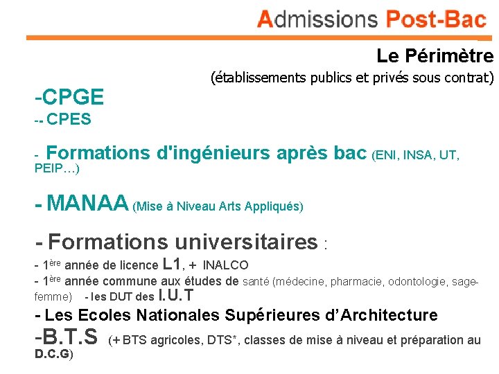 Le Périmètre (établissements publics et privés sous contrat) -CPGE -- CPES - Formations PEIP…)