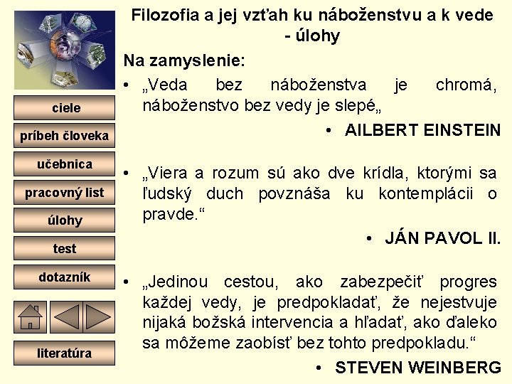 ciele príbeh človeka učebnica pracovný list úlohy test dotazník literatúra Filozofia a jej vzťah